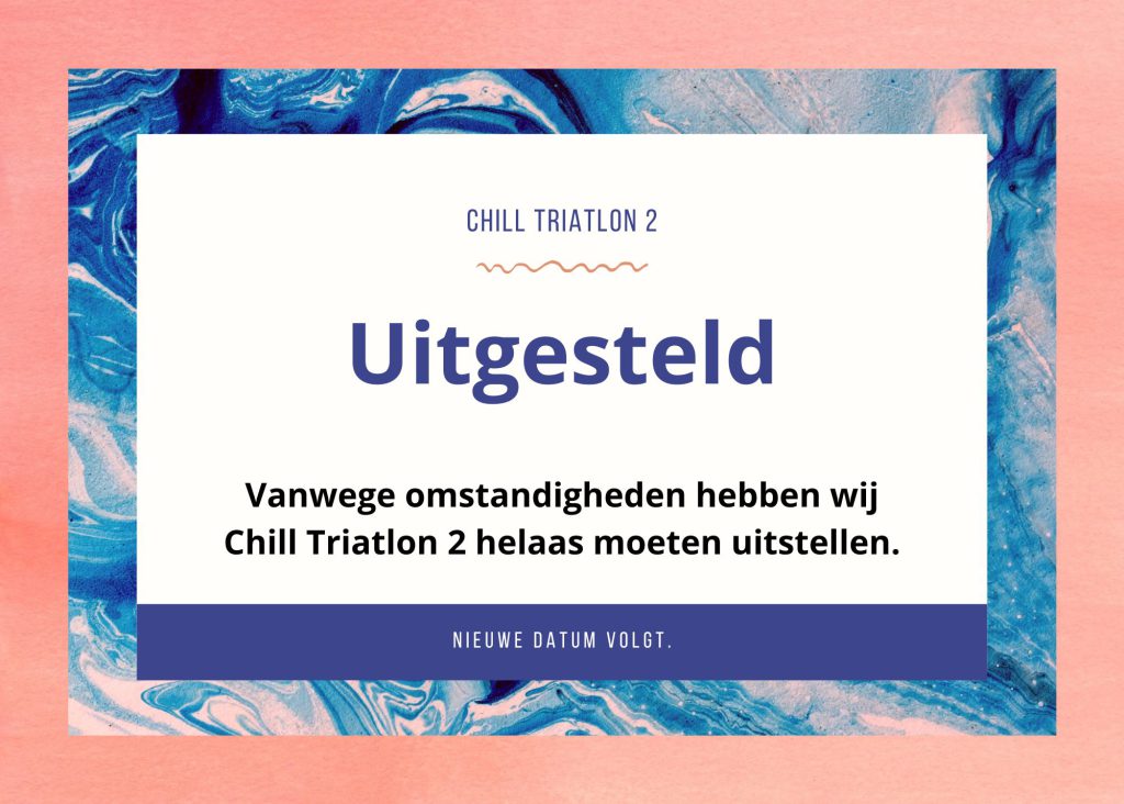 chill-tri-2-uitgesteld chill-tri-2-uitgesteld